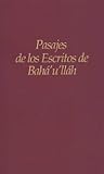 Pasajes de los Escritos de Baha'u'llah (Spanish Edition)