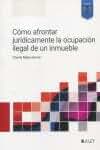 Cómo afrontar jurídicamente la ocupación ilegal de un inmueble