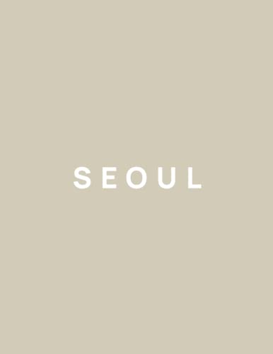 Seoul: decorative coffee table book, 8.5x11” 350 blank pages, for bookshelves, home decor, display, staging
