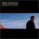 Nothing But the Truth [Audio CD] Carlisle, Bob