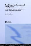 Teaching with Emotional Intelligence: A Step-by-Step Guide for Higher and Further Education Professionals  book cover