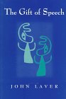 The Gift of Speech: Papers in the Analysis of Speech and Voice 0748608753 Book Cover