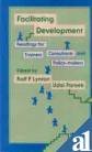 Facilitating Development: Readings for Trainers, Consultants and Policy-Makers 0803994176 Book Cover