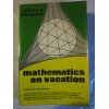 Paperback Mathematics on Vacation Book
