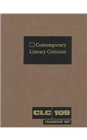 Hardcover Contemporary Literary Criticism: Yearbook: Criticism of the Works of Today's Novelists, Poets, Playwrights, Short Story Writers, Scriptwriters, and Ot Book