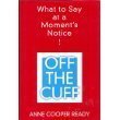 Off the Cuff: What to Say at a Moment's Notice