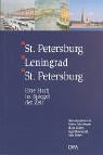  St. Petersburg - Leningrad - St. Petersburg: Eine Stadt im Spiegel der Zeit