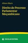  Direito do Processo Parlamentar Moçambicano [Paperback] Albano Macie