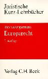 Europarecht. Ein Studienbuch (Juristische Kurz-Lehrbuecher)
