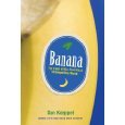 Banana (The Fate of the Fruit That Changed the ... 0739497952 Book Cover