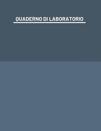 Chimica Facile Quaderno di Laboratorio A4 120 pagine