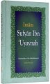 The Biography of Imam Sufyan Ibn 'Uyaynah