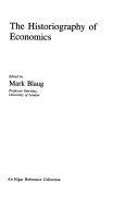 The Historiography of Economics (Pioneers in Economics series)