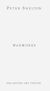 Paperback Peter Shelton: Waxworks Book