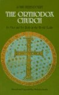 Orthodox Church: Its Past and Its Role in the World Today