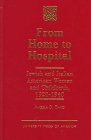 From Home to Hospital: Jewish and Italian American Women and Childbirth, 1920-1940