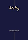 Solo hoy: enfoque y gratitud