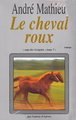 Le cheval roux (Saga des Grégoire : tome 7) [Unknown Binding]