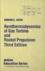 Preisvergleich Produktbild Aerothermodynamics of Gas Turbine Rocket Propulsion [With *] (AIAA Education Series)