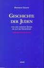 Geschichte der Juden von den ältesten Zeiten bis auf die Gegenwart