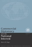 Commercial Diplomacy and the National Interest