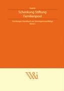 Preisvergleich Produktbild Schenkung, Stiftung Familienpool: Hamburger Handbuch zur Vermögensnachfolge Band 2
