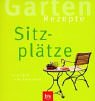 Garten-Rezepte. Sitzplätze.