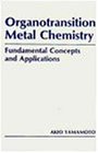 Organotransition Metal Chemistry: Fundamental Concepts and Applications