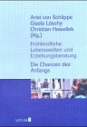 Schlippe, Frühkindliche Lebenswelten und Erziehungsberatung.: Die Chancen des Anfangs. (Reihe Votum)