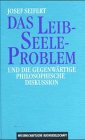 Das Leib-Seele-Problem in der gegenwärtigen philosophischen Diskussion: Eine kritische Analyse (Erträge der Forschung)