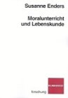 Moralunterricht und Lebenskunde