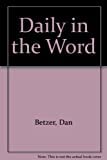 Daily in the Word 0840758642 Book Cover
