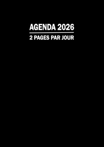 Agenda 2026 journalier 2 page par jour XXL: Carnet organiseur de bureau professionnel simple & pratique avec heures....