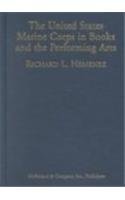 The United States Marine Corps in Books and the Performing Arts 0786407581 Book Cover