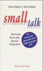 Small Talk. Die hohe Kunst des kleinen Gesprächs. 3828918689 Book Cover