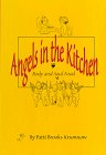 Angels in the Kitchen, Body and Soul Food 0966296702 Book Cover