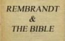 Rembrandt and the Bible 1854221183 Book Cover