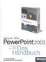 Microsoft Office PowerPoint 2003 - Das Handbuch