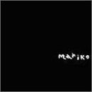 MARIKO MARIKO