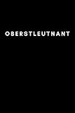  Oberstleutnant: Notizbuch, Notizblock  120 freie Seiten, DIN A5  Notizen, Aufgaben, Termine und Ideen  Eine tolle Geschenkidee