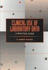 Clinical Use of Laboratory Data: A Practical Guide