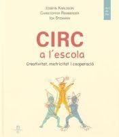 Circ a l'escola. Creativitat, motricitat i cooperació: 9 (Art de Fer)