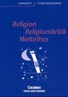  Religion - Religionskritik - Weltethos