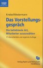 Das Vorstellungsgespräch. Die beliebteste Art, Mitarbeiter auszuwählen