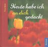 Heute habe ich an dich gedacht. 3629005063 Book Cover