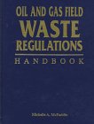 Hardcover Oil and Gas Field Waste Regulations Handbook Book