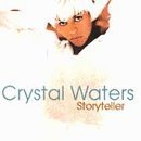  Storyteller by Crystal Waters (1994-05-17)
