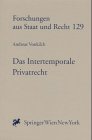 Das Intertemporale Privatrecht: Übergangsfragen bei Gesetzes- und Rechtsprechungsänderungen im Pri Das Intertemporale Privatrecht: Übergangsfragen bei Gesetzes- und Rechtsprechungsänderungen im Pri
