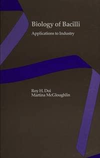 Hardcover Biology of Bacilli: Applications to Industry (FREE MONEY SERIES) Book