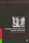 Literary Texts and the Greek Historian (Approaching the Ancient World)